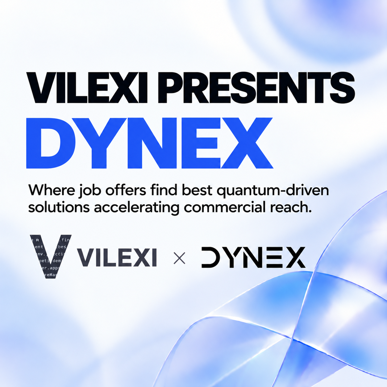 VILEXI presents Dynex — partnership announcement